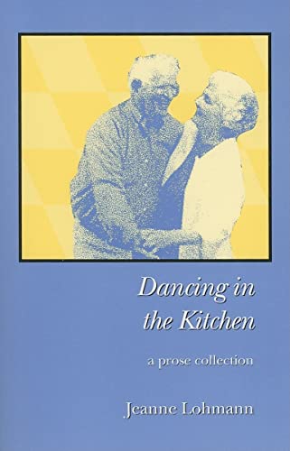 DANCING IN THE KITCHEN (9781564744500) by Last, First