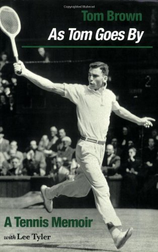 Stock image for As Tom Goes by: A Tennis Memoir for sale by Books From California