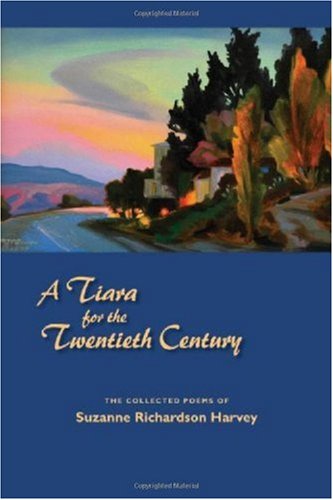 Imagen de archivo de A Tiara for the Twentieth Century: Collected Poems a la venta por Books From California