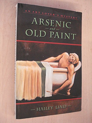 Stock image for Arsenic and Old Paint: The Art Lover's Mystery Series (Art Lover's Mysteries) for sale by Books of the Smoky Mountains