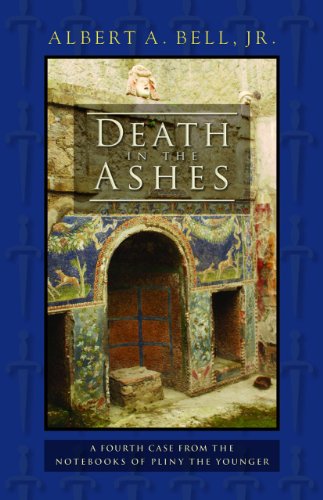 Imagen de archivo de Death in the Ashes: A Fourth Case from the Notebooks of Pliny the Younger a la venta por Books From California