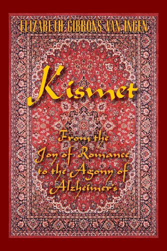 Stock image for Kismet: From the Joy of Romance to the Agony of Alzheimer's for sale by ThriftBooks-Atlanta