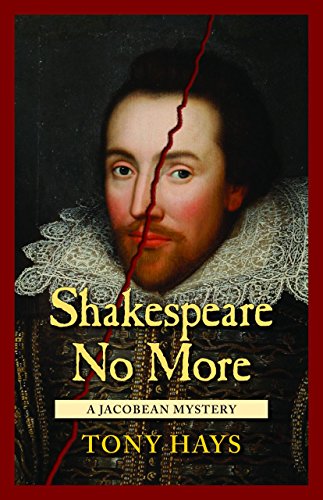 Stock image for Shakespeare No More: A Jacobean Mystery for sale by Irish Booksellers