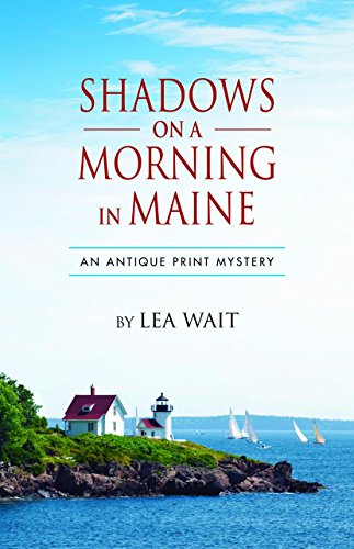 Beispielbild fr Shadows on a Morning in Maine: An Antique Print Mystery zum Verkauf von Decluttr