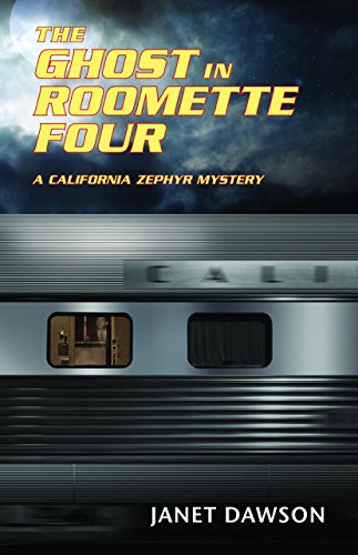 Beispielbild fr The Ghost in Roomette Four: A California Zephyr Mystery zum Verkauf von Books From California