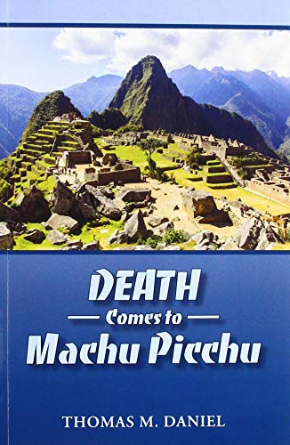 Beispielbild fr Death Comes to Machu Picchu: a novel zum Verkauf von Books From California
