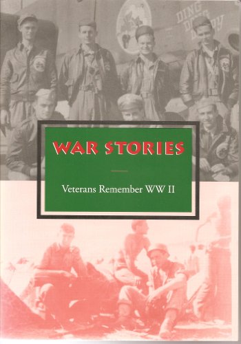 Beispielbild fr War Stories: Veterans Remember WW II zum Verkauf von Cronus Books
