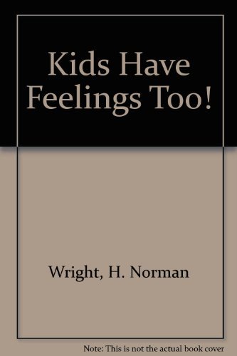 Beispielbild fr Kids Have Feelings Too! zum Verkauf von Wonder Book