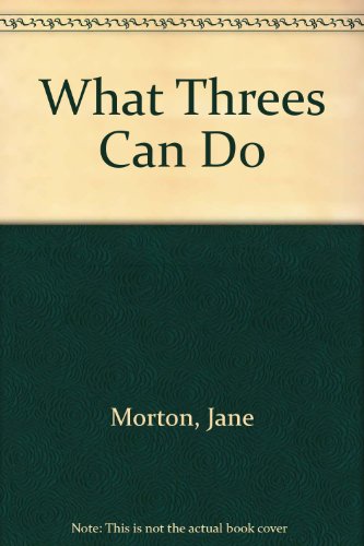 Stock image for What Threes Can Do for sale by Alf Books