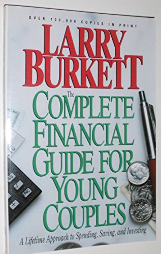 Beispielbild fr The Complete Financial Guide for Young Couples : A Lifetime Approach to Spending, Saving, and Investing zum Verkauf von Better World Books