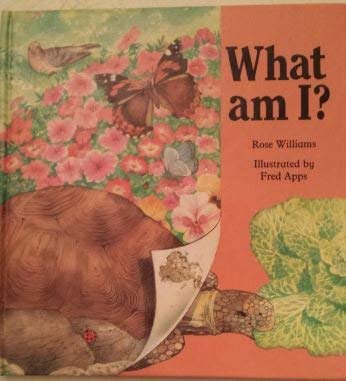 What am I? (9781564761484) by Williams, Rose