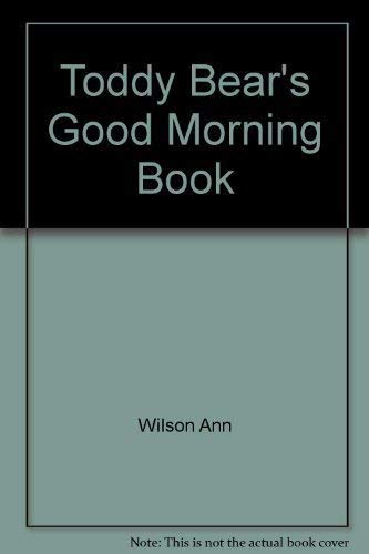 Toddy Bear's Good Morning Book (9781564761668) by Beers, V. Gilbert