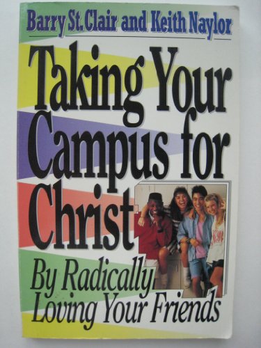 Stock image for Taking Your Campus for Christ for sale by Once Upon A Time Books