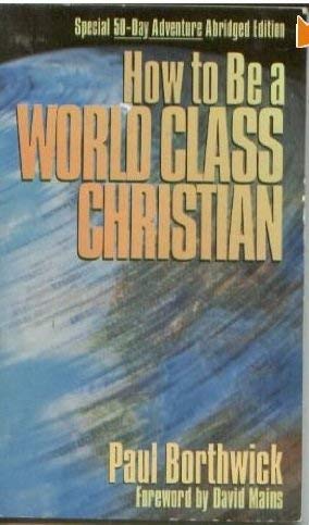 Imagen de archivo de How to Be a World-Class Christian a la venta por Ergodebooks