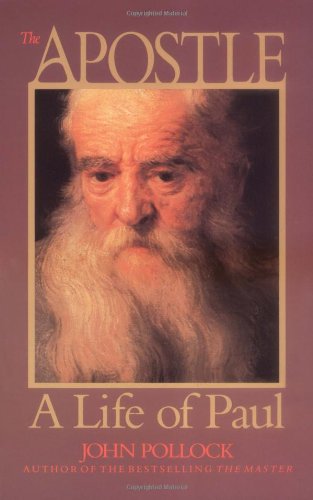 Imagen de archivo de The Apostle: A Life of Paul (John Pollock Series) a la venta por SecondSale
