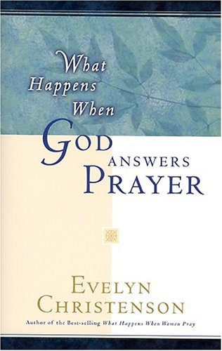 9781564762436: What Happens When God Answers Prayer