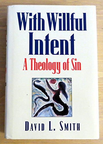 With Willful Intent - A Theology of Sin