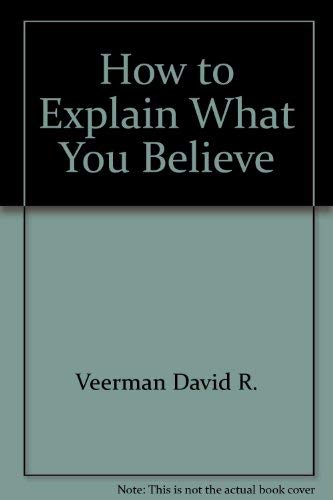 Stock image for How to Explain What You Believe for sale by Unique Books For You