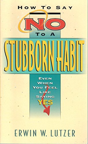 Beispielbild fr How to Say No to a Stubborn Habit zum Verkauf von BooksRun