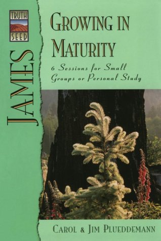 Stock image for James: Growing in Maturity (The Truthseed Series) for sale by Ergodebooks