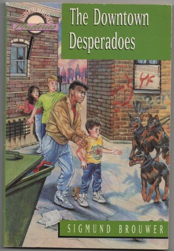 The Downtown Desperadoes (Accidental Detectives, Book 8) (9781564763778) by Brouwer, Sigmund