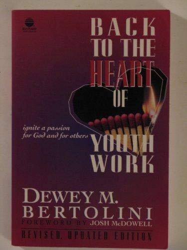 Imagen de archivo de Back to the Heart of Youth Work (Sonpower Youth Sources) a la venta por Your Online Bookstore