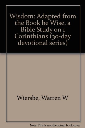 Wisdom (1 Corinthians) (9781564764041) by Wiersbe, Warren W.