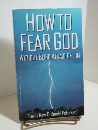 Imagen de archivo de How to Fear God Without Being Afraid of Him a la venta por Wonder Book