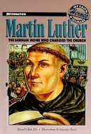 Imagen de archivo de Martin Luther: The German Monk Who Changed the Church 1483-1546 (Heroes of Faith and Courage) a la venta por Hippo Books