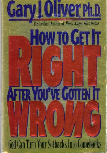 Stock image for How to Get It Right After You'Ve Gotten It Wrong for sale by Reliant Bookstore