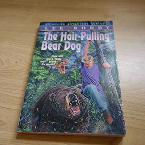 Beispielbild fr The Hair-Pulling Bear Dog (The D.J. Dillon Adventure Series) zum Verkauf von Ergodebooks