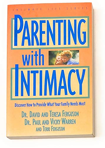 9781564765222: Parenting With Intimacy (Intimate Life Series)