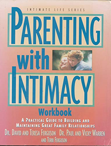 Stock image for Parenting With Intimacy Workbook (Intimate Life Series) for sale by Irish Booksellers