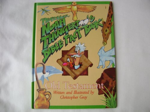 Stock image for Professor Noah Thingertoo's Bible Fact Book: Old Testament for sale by SecondSale