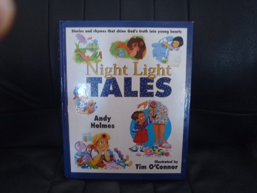 Beispielbild fr Night Light Tales: Stories and Rhymes That Shine God's Truth Into Young Hearts zum Verkauf von Orion Tech