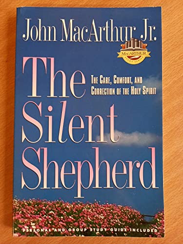 Imagen de archivo de Silent Shepherd: The Care, Comfort and Correction of the Holy Spirit (The Silent Shepherd , No 9) a la venta por WorldofBooks