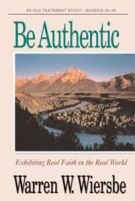 Imagen de archivo de Be Authentic (Genesis 25-50): Exhibiting Real Faith in the Real World (The BE Series Commentary) a la venta por SecondSale