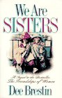 Imagen de archivo de We Are Sisters: A Sequel to the Bestseller, the Friendships of Women a la venta por HPB-Ruby