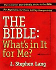 The Bible: What's in It for Me? (9781564766120) by Lang, J. Stephen