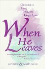 Imagen de archivo de When He Leaves : Help, and Hope for Hurting Wives a la venta por Better World Books: West