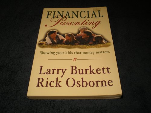 Financial Parenting (9781564767097) by Burkett, Larry; Osborne, Rick