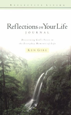 9781564767257: Reflections on Your Life Journal: Discerning God's Voice in the Everyday Moments of Life (Reflective Living Series)