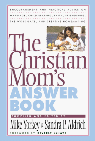 Stock image for The Christian Mom's Answer Book for sale by Wonder Book