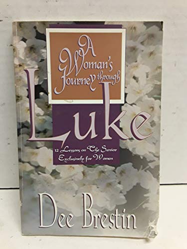 Stock image for A Woman's Journey Through Luke: 12 Lessons on the Savior Exclusively for Women (Women's Bible Study Series) for sale by SecondSale