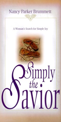 Beispielbild fr Simply the Savior zum Verkauf von BooksRun