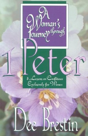 Stock image for A Woman's Journey Through 1 Peter : 8 Lessons on Confidence Exclusively for Women for sale by SecondSale