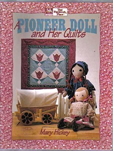 Imagen de archivo de A Pioneer Doll and Her Quilts a la venta por Better World Books