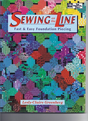 Stock image for Sewing on the Line : Fast and Easy Foundation Piecing for sale by Stillwaters Environmental Ctr of the Great Peninsula Conservancy
