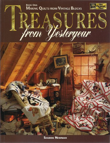 9781564770394: Treasures from Yesteryear, Book 1: Making Quilts from Vintage Blocks (1) (Making Quilts from Vintage Blocks, Book 1)