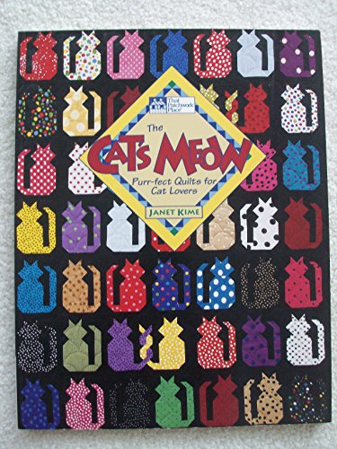 Beispielbild fr The Cat's Meow: Purr-Fect Quilts for Cat Lovers zum Verkauf von HPB-Diamond